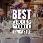 8 of the Best Wedding Venues in Newcastle